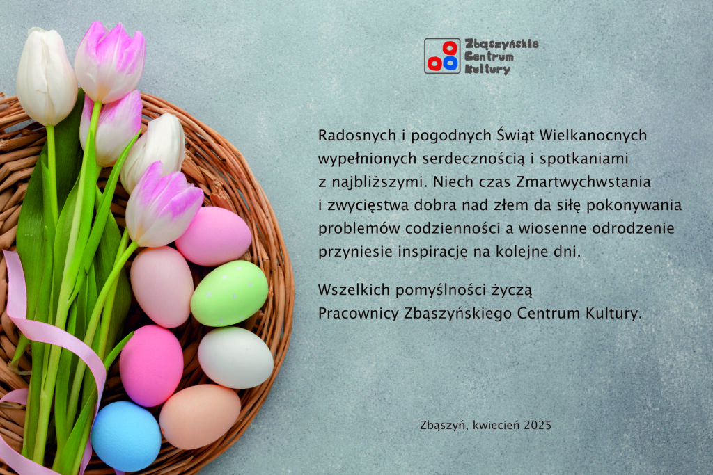 Życzenia z okazji Świąt Wielkanocnych 2025